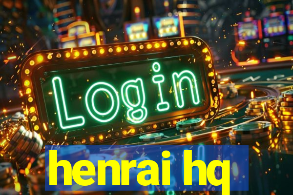 henrai hq